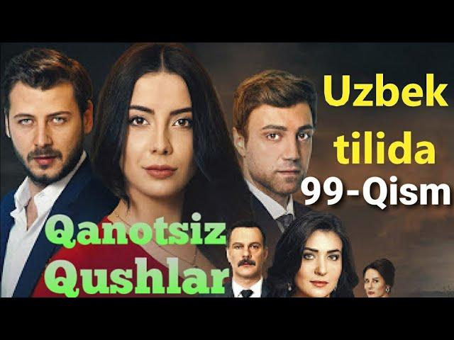 Qanotsiz Qushlar 99-Qism Канотсиз Кушлар 99-Кисм