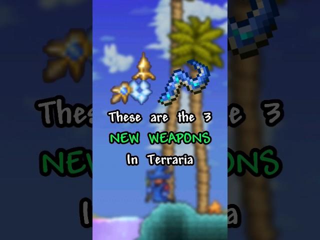 The 3 NEW WEAPONS in Terraria (1.4.5)