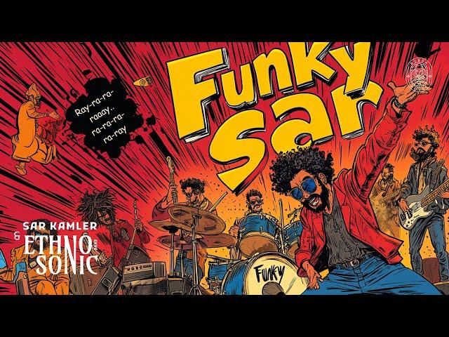 Sar Kamler & Ethnosonic - Funky Sar (Official Music Video) | #worldmusic #dudukmusic #funk