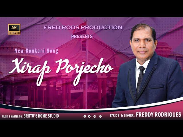 XIRAP PORJECHO - New Konkani Song by Freddy Rodrigues.