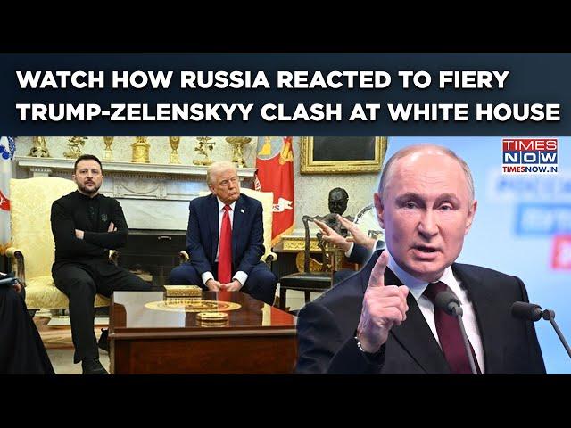 Trump-Zelenskyy 'Historic' Meet: Russia Strongly Reacts After Fiery Showdown| Putin's Aide Says...