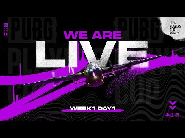 PUBG Players Cup Americas #7 - Week 1 Day 1