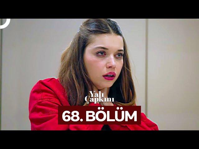 Yalı Çapkını 68. Bölüm