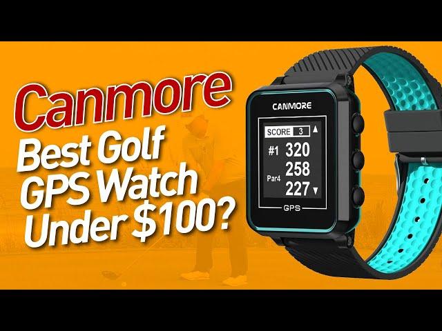 Best Golf GPS Watch Under $100? | Canmore TW-353 GPS Golf Watch Review