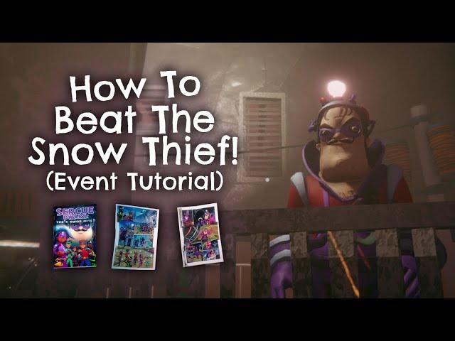 How to Beat the SNOW THIEF EVENT!!! (Secret Neighbor Tutorial)