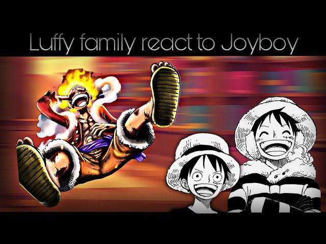 •Luffy's Family React to Luffy•|Joyboy|•/