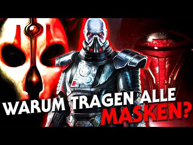 Warum tragen so viele Sith eigentlich Masken?