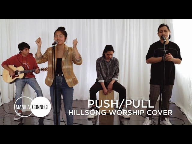 Push/Pull - (Hillsong Young & Free Tagalog/English cover)