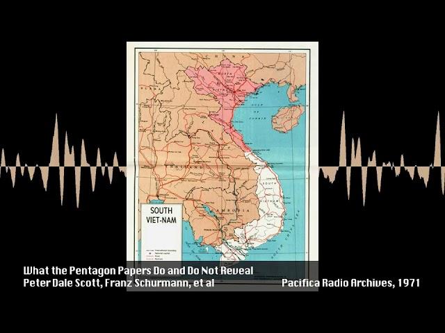 What the Pentagon Papers Do and Do Not Reveal and JFK & Vietnam w/ Peter Dale Scott (1971)