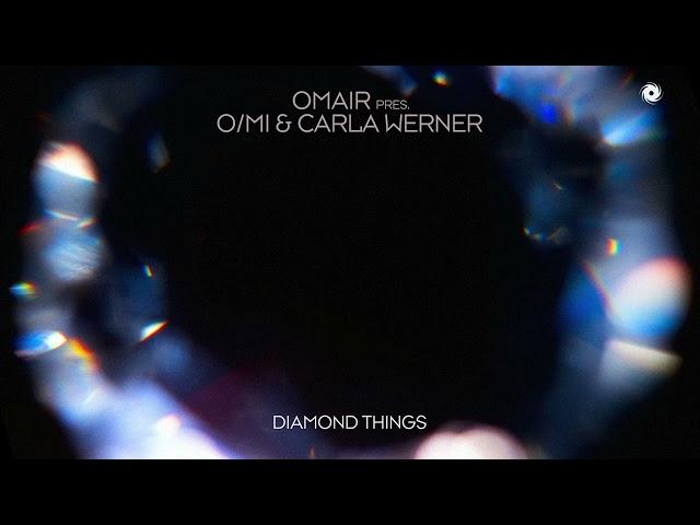 OMAIR presents O/Mi & Carla Werner - Diamond Things