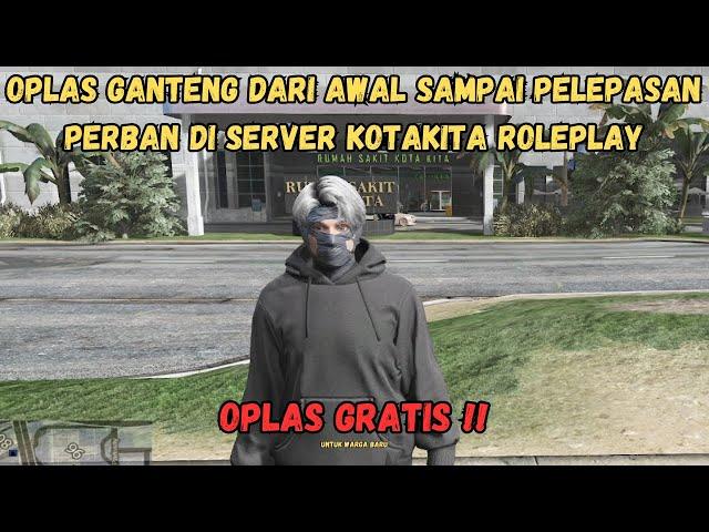 OPLAS GANTENG GTA RP FiveM step by step (oplas gratis untuk warga baru) | KOTAKITA ROLEPLAY