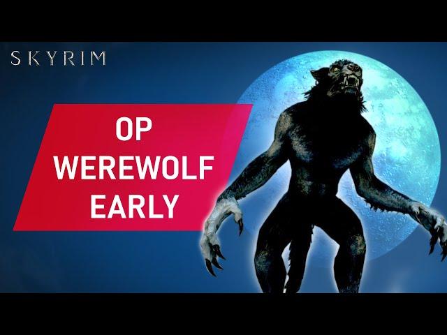 Skyrim: How To Make An OVERPOWERED WEREWOLF Build Early