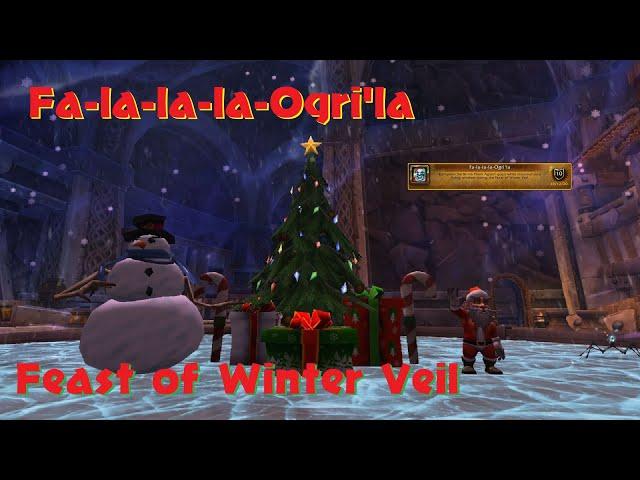 Fa-la-la-la-Ogri'la Achievement Guide Feast of Winter Veil World Event World of Warcraft