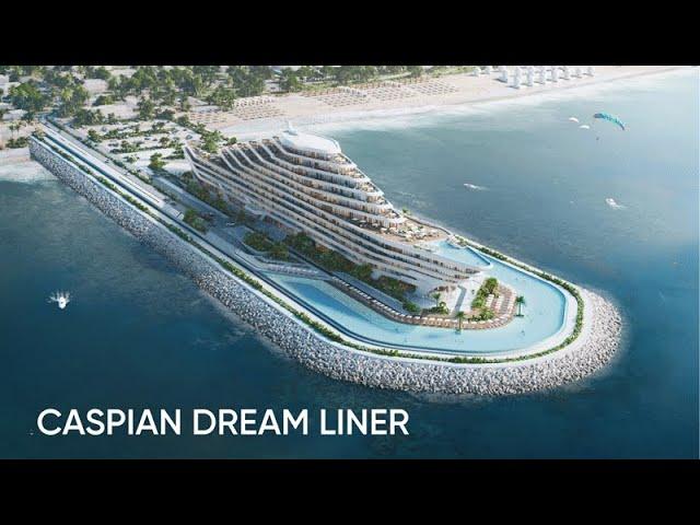 Caspian Dream Liner