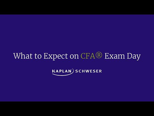 What to Expect on CFA® Exam Day