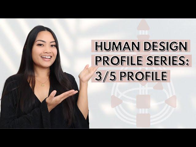 HUMAN DESIGN PROFILE SERIES: 3/5 PROFILE (MARTYR HERETIC)