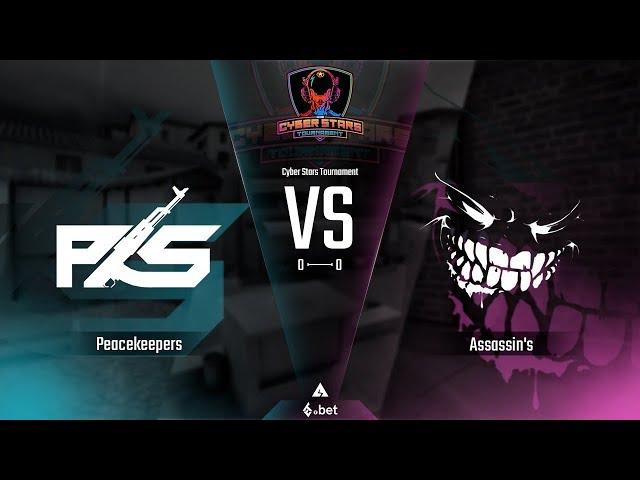 Cyber Stars Tournament // PeacekeeperS vs Assassin’s