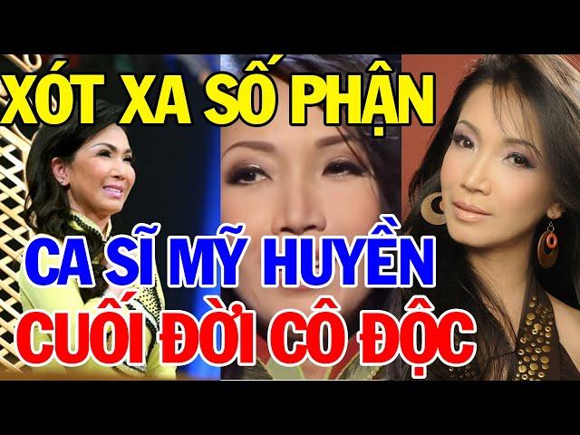 Xót Xa Số Phận Ca Sĩ Mỹ Huyền Ám Ảnh “Lời Nguyền” 6 Năm Khiến Tuổi Già Cô Độc | Bí Quyết Thành Tài