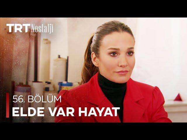 Elde Var Hayat 56. Bölüm