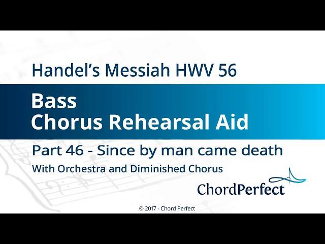 Handel's Messiah Part 46 - Since by man came death - Bass Chorus Rehearsal Aid