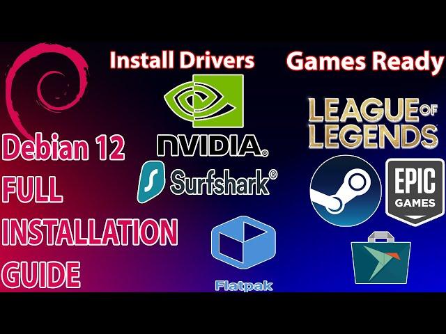 Complete Guide: How to Install Debian 12 with Graphics Card, Steam, LOL and Epic Games Compatibility