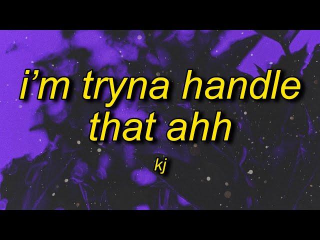 KJ - i'm tryna handle that ahh tiktok song (sped up/tiktok remix) | turn the ac on