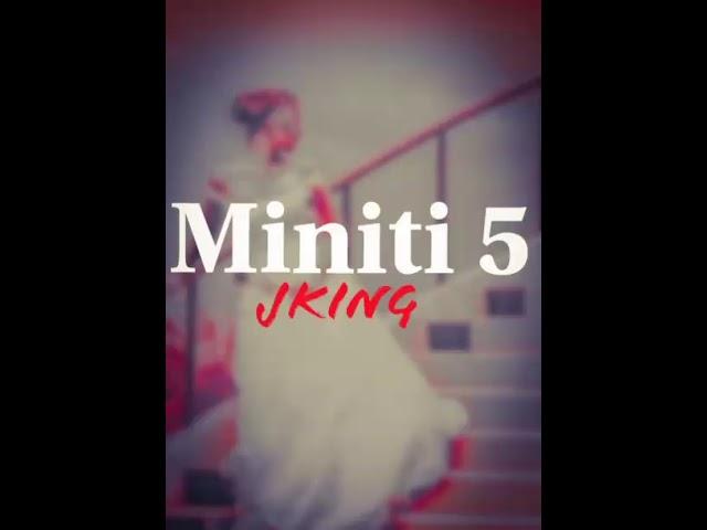 Miniti 5 by Jking