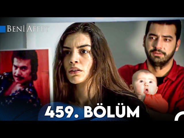 Beni Affet 459. Bölüm