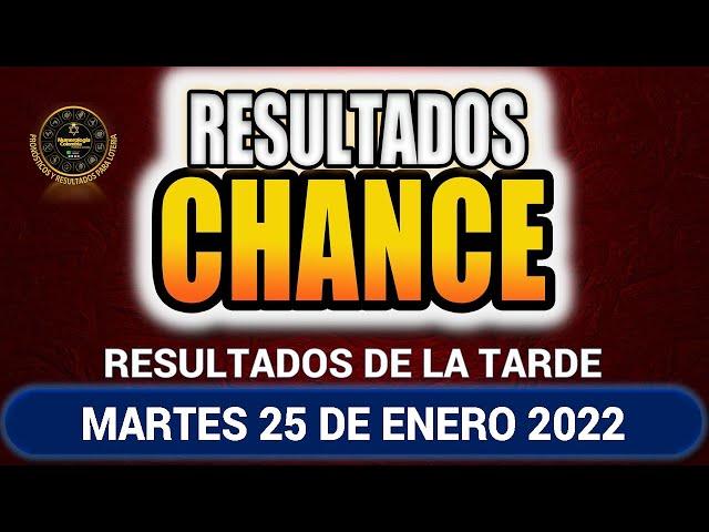 Resultados del CHANCE DE LA TARDE del Martes 25 de enero de 2022 