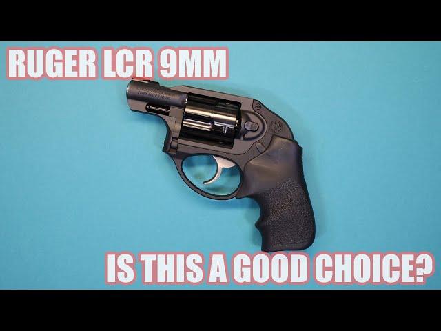 RUGER LCR 9MM...IS THIS A GOOD CHOICE?