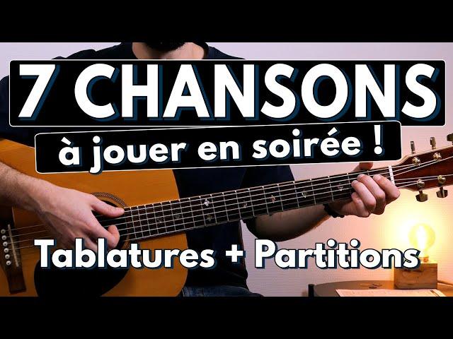 7 chansons faciles à jouer en soirée | Tuto Guitare (Tablature & Partition)