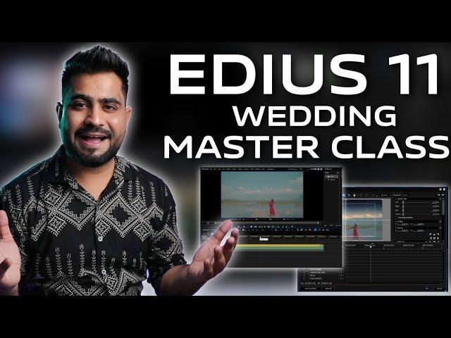 Edius 11 Cinematic Wedding Editing Master Class In Hindi | Zero To Hero In 15 Minutes