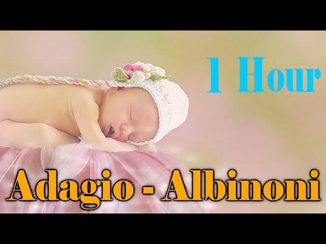 1 Hour Tomaso Albinoni Adagio, Put Your Baby To Sleep, Baby Sleep Music, Classical Music