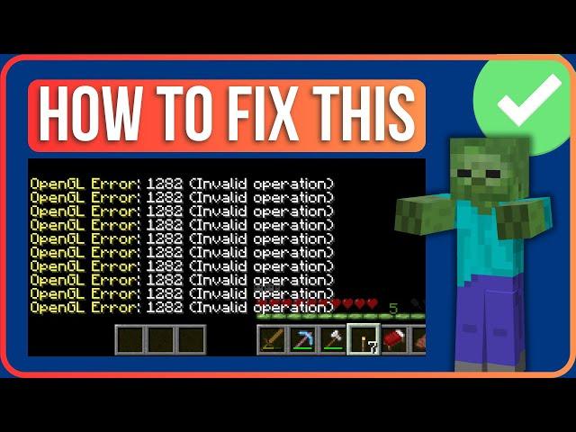 MINECRAFT OPENGL ERROR 1282 INVALID OPERATION FIX (2024)