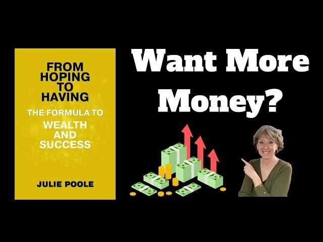 WANT MORE MONEY? FROM HOPING TO HAVING THE FORMULA TO WEALTH AND SUCCESS WILL SHOW YOU HOW. OUT NOW!