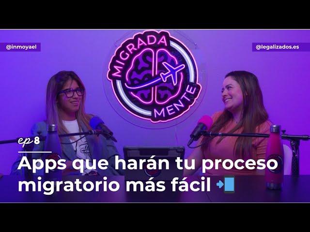 Apps que harán tu proceso migratorio más fácil  | Ep8