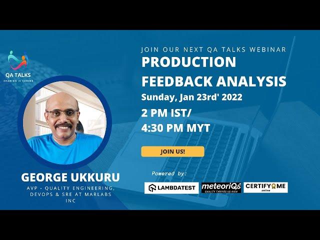 Production Feedback Analysis by George Ukkuru | QA Talks Community