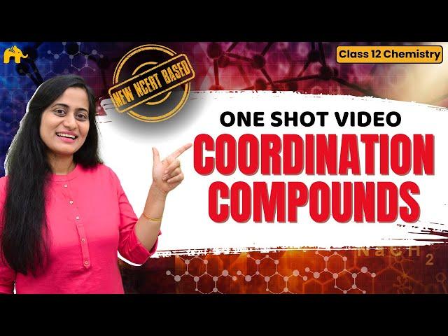 Coordination Compounds Class 12 Chemistry One Shot | New NCERT Chapter 5  | CBSE NEET |Full chapter