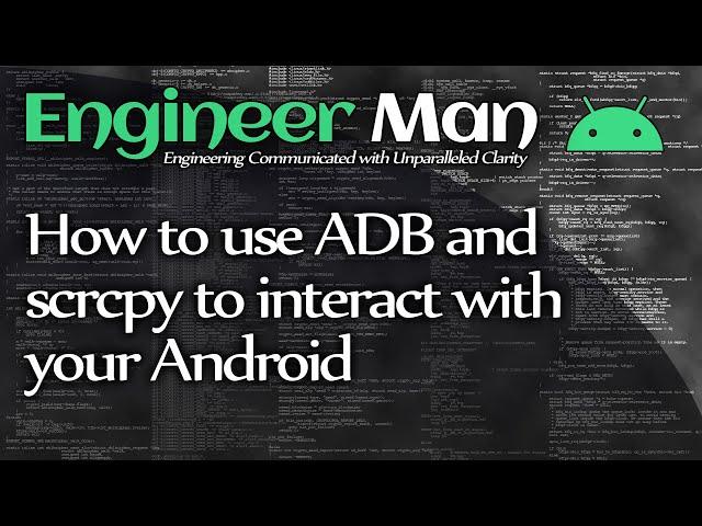 How to use ADB and scrcpy to interact with your Android phone