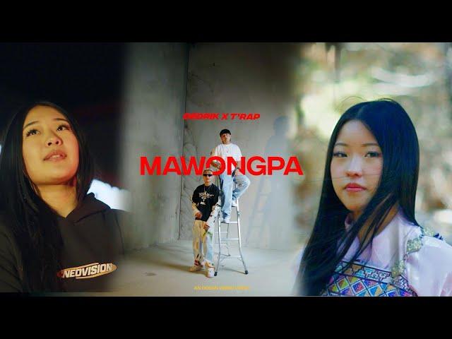 Mawongpa - Dedrik and T Rap | Official music video