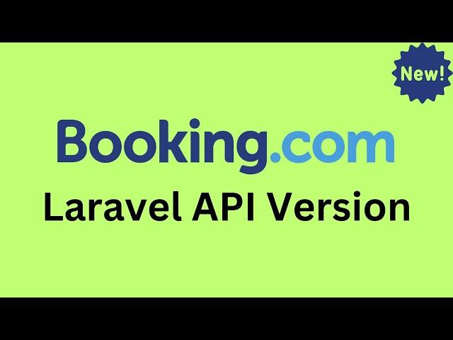 Booking.com API with Laravel and PHPUnit - New Course!