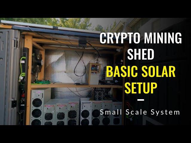 Crypto Mining Shed - Basic Solar Setup