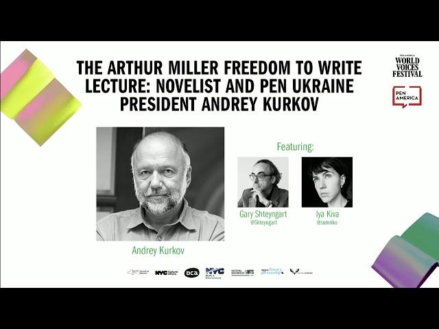 The Author Miller Freedom to Write Lecture: Novelist and PEN Ukraine President Andrey Kurkov