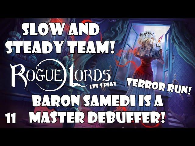 Baron Samedi is a master debuffer! | Rogue Lords | 11