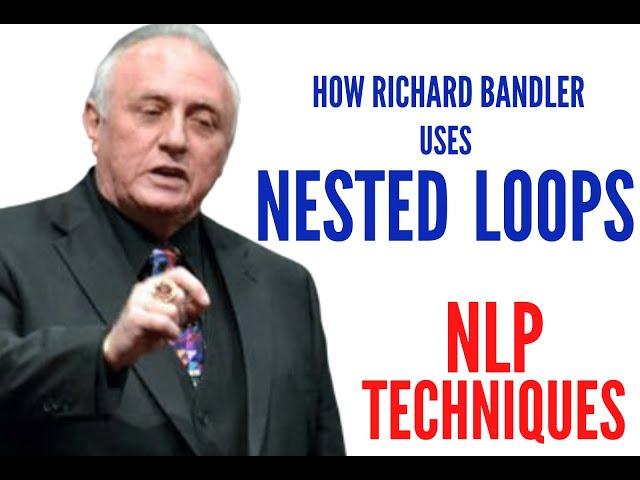 How Richard Bandler Uses Nested Loops