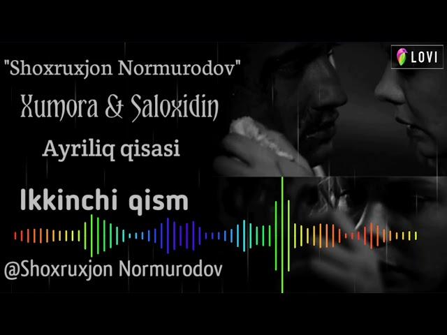 Shoxruxjon Normurodov ayriliq qisqasi Xumora 2  sher Шохрухжон Нормуродов