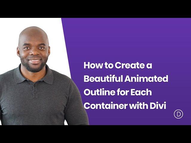 How to Create a Beautiful Animated Outline for Each Container with Divi