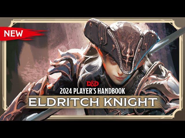 New Fighter: Eldritch Knight | 2024 Player's Handbook | D&D