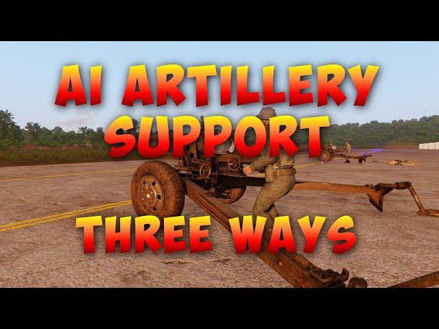 Arma 3 Editor | AI Artilllery Support Three Ways