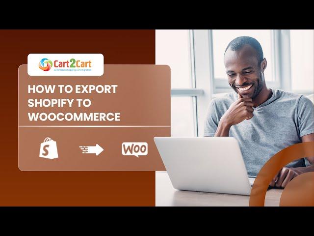 How to Export Shopify to WooCommerce with Cart2Cart